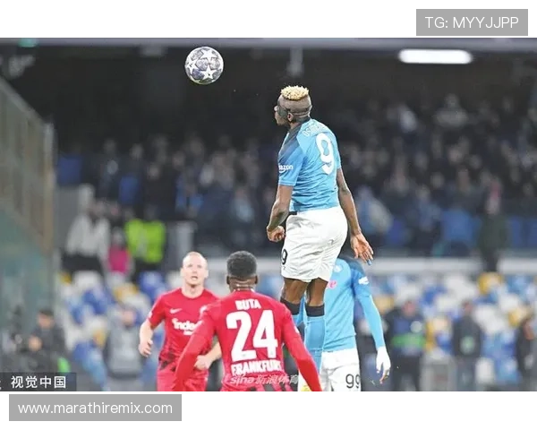 奥斯梅恩高空能力解析：头球与对抗如何形成禁区压制